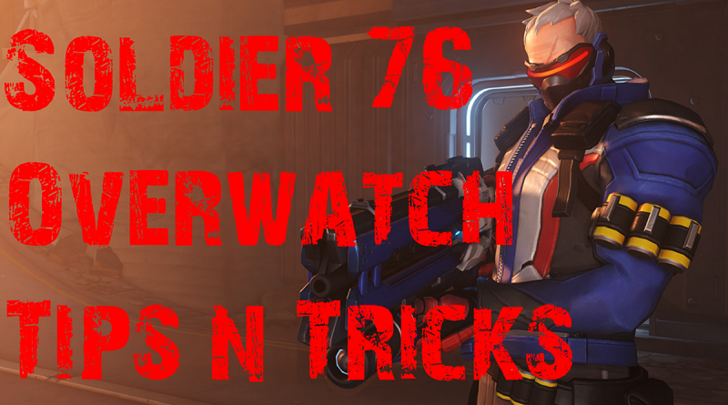 Soldier 76 Overwatch Tips Tricks Header