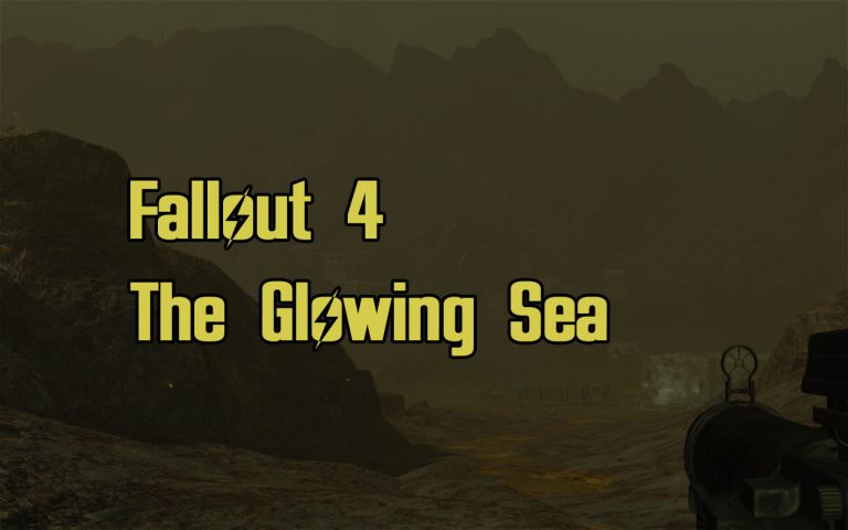 Fallout 4 The Glowing Sea Guide