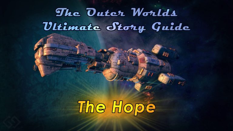 Outer Worlds Story Guide The Hope